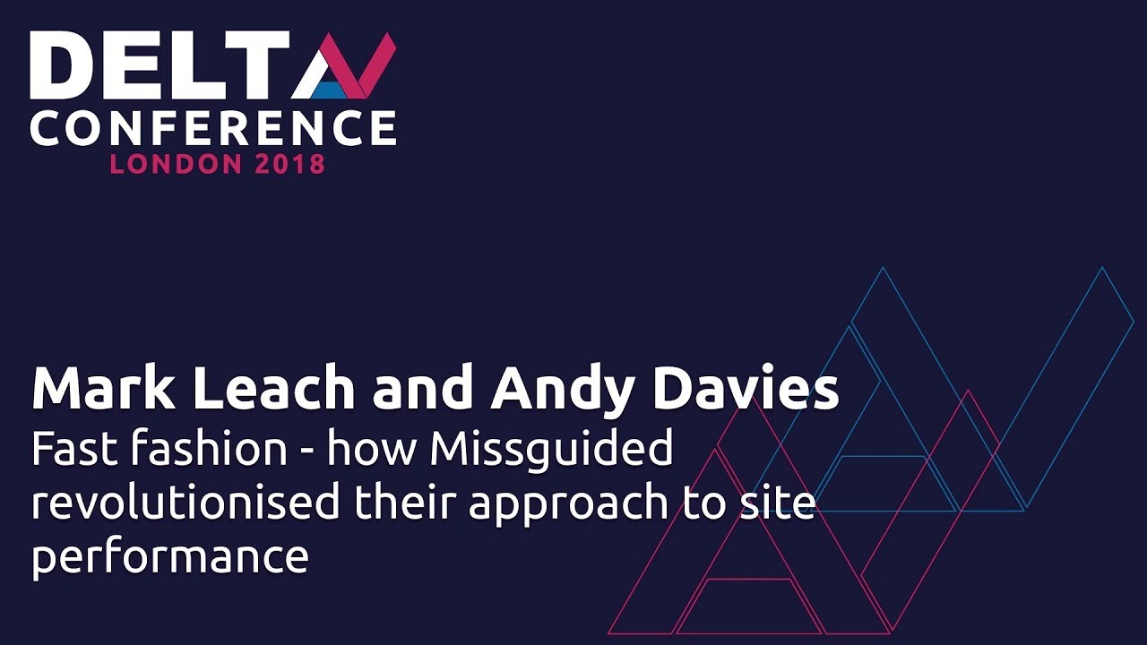 Fast Fashion: Missguided - Mark Leach & Andy Davies | DeltaV 2018