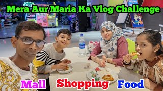 Mera Aur Maria Ka Vlog Challenge ? | Mall Shopping Food | @mariakhan.03 @mukeem03
