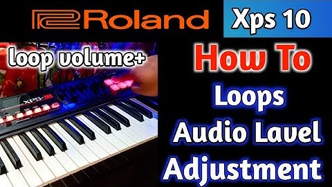 Xps 10 मैं कैसे Loop का Sound बढ़ाएं|Loops audio Level adjustment in Xps 10| how to play loop Xps 10