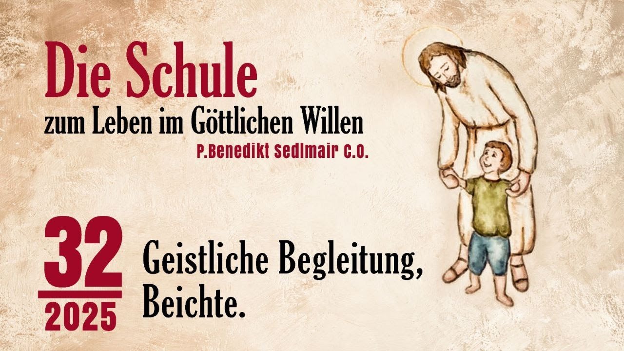 Geistliche Begleitung, Beichte - Schule zum Leben im Göttlichen Willen