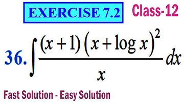 Exercise 7.2 Q 36 | Class 12 Maths Integrals | NCERT Chapter-7 Solutions | Int (x+1)(x+logx)^2/xdx