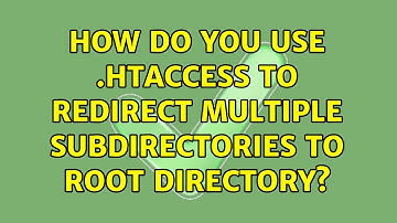 How do you use .htaccess to redirect multiple subdirectories to root directory?