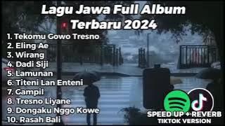 LAGU SAD FULL ALBUM TRENDING 2024 TEKOMU GOWO TRESNO, ELING AE, WIRANG, DADI SIJI