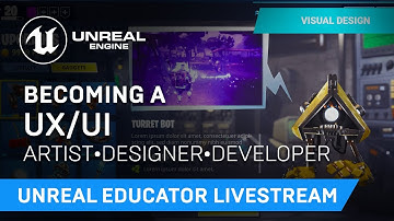 Becoming a UX/UI Artist/Designer/Developer | Unreal Educator Livestream