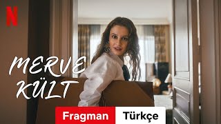 Merve Kült Fragman Türkçe Fragman Netflix