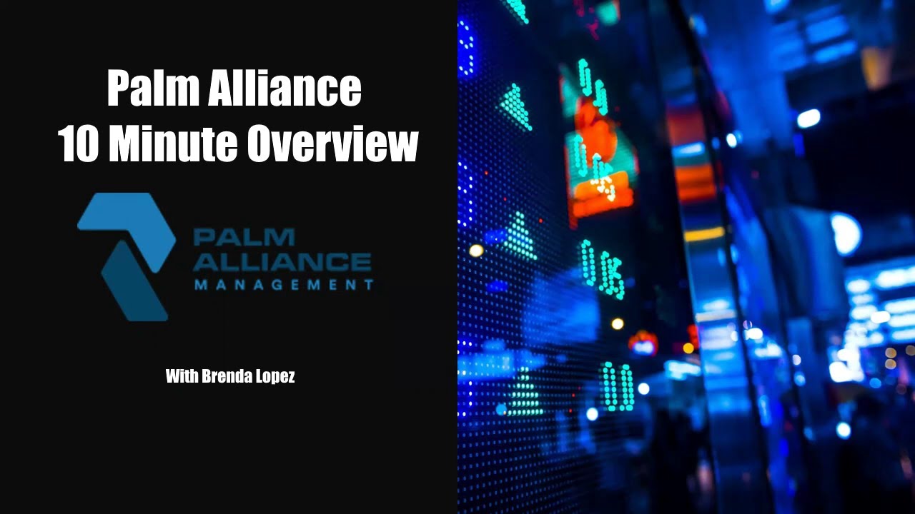 Palm Alliance 10 Minute Overview With Brenda Lopez - YouTube