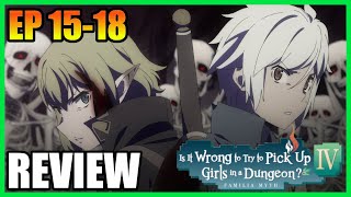 Keeping the Tension High - DanMachi S4 Ep 15-18 - Source Reader Impressions