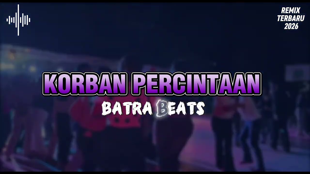 LAGU JOGET KORBAN PERCINTAAN - REMIX TERBARU 2026