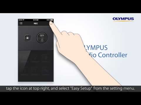 Olympus Audio Controller Easy Wi-Fi connection setup Ver1.3.0