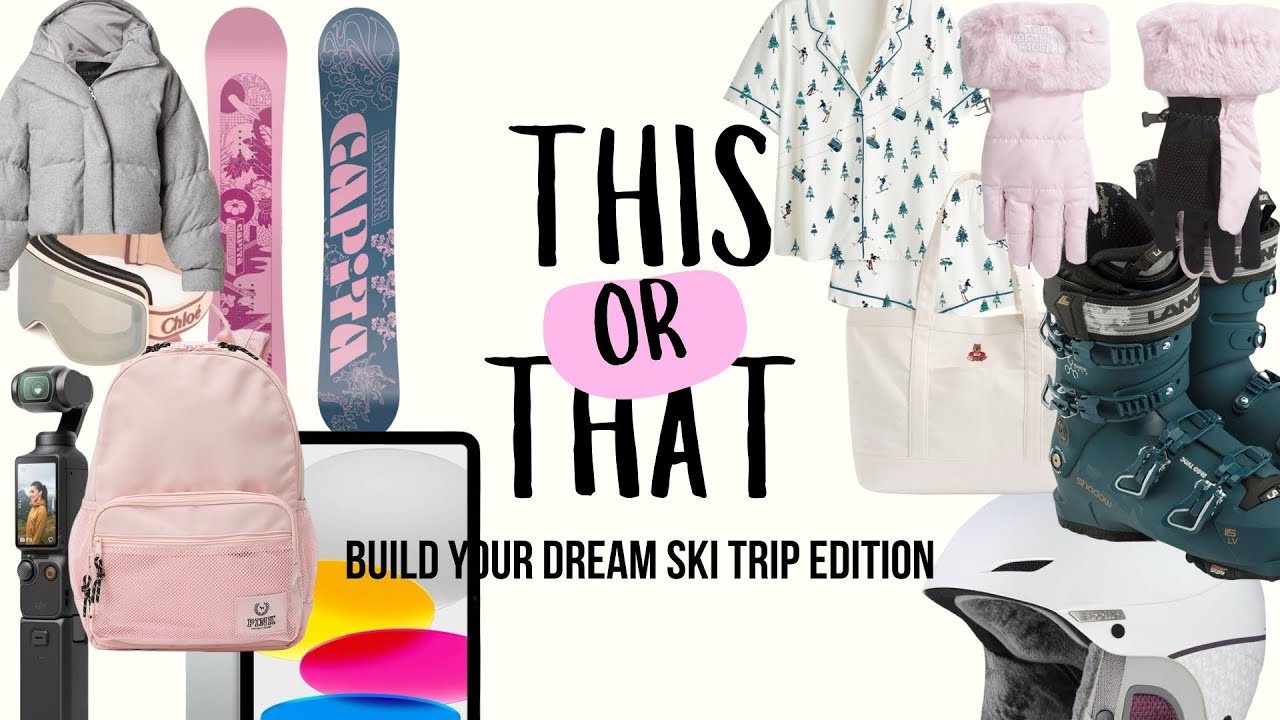 BUILD YOUR DREAM SKI TRIP *THIS or THAT?*❄️🏂🎿🏔️⛷️🗻