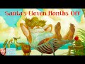 🎅🏼 Kids Book Read Aloud: SANTA'S ELEVEN MONTHS OFF by Mike Reiss and Michael G. Montgomery