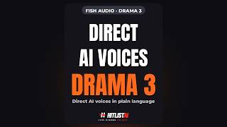 Fish Audio launches Drama 3: direct AI voices in plain language
