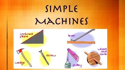 WCS - Simple machines (for all FIRST year Engineering Trades)