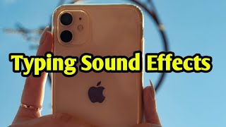 I Phone Typing Sound Effect L Mobile Phone Typing Sound Effect No Copyright