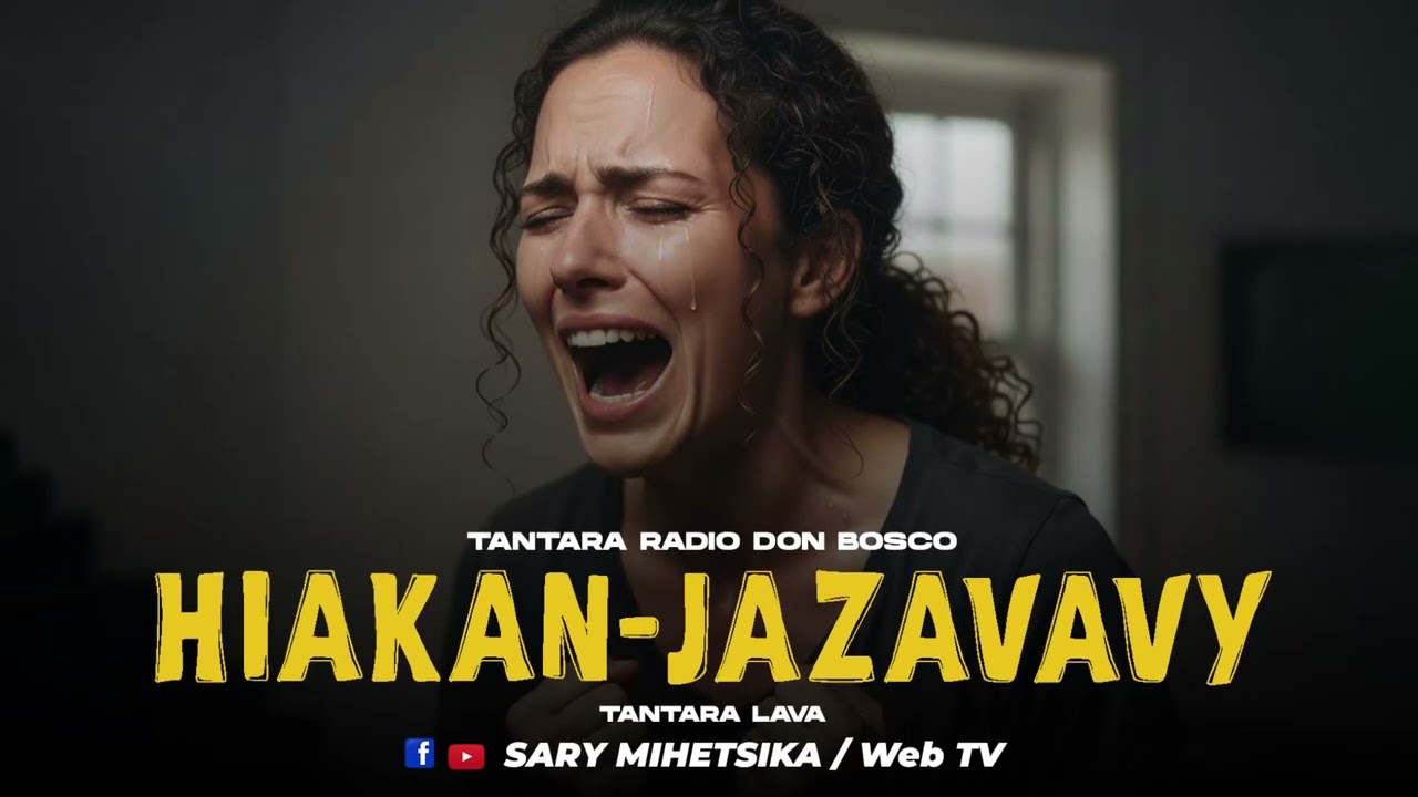 TANTARA MALAGASY - HIAKAN-JAZAVAVY (Tantaran'i RADIO DON bOSCO) Tantara Lava