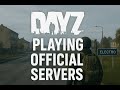 Playing DayZ Official Servers After 1 Year!