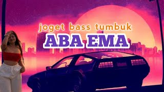 JOGET BASS TUMBUK || ABA EMA || REMIX LP4 
