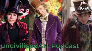 Wonka: Wilder, Depp and Chalamet | Geek Talk with Celeste Orchid | uncivilisedArt Podcast