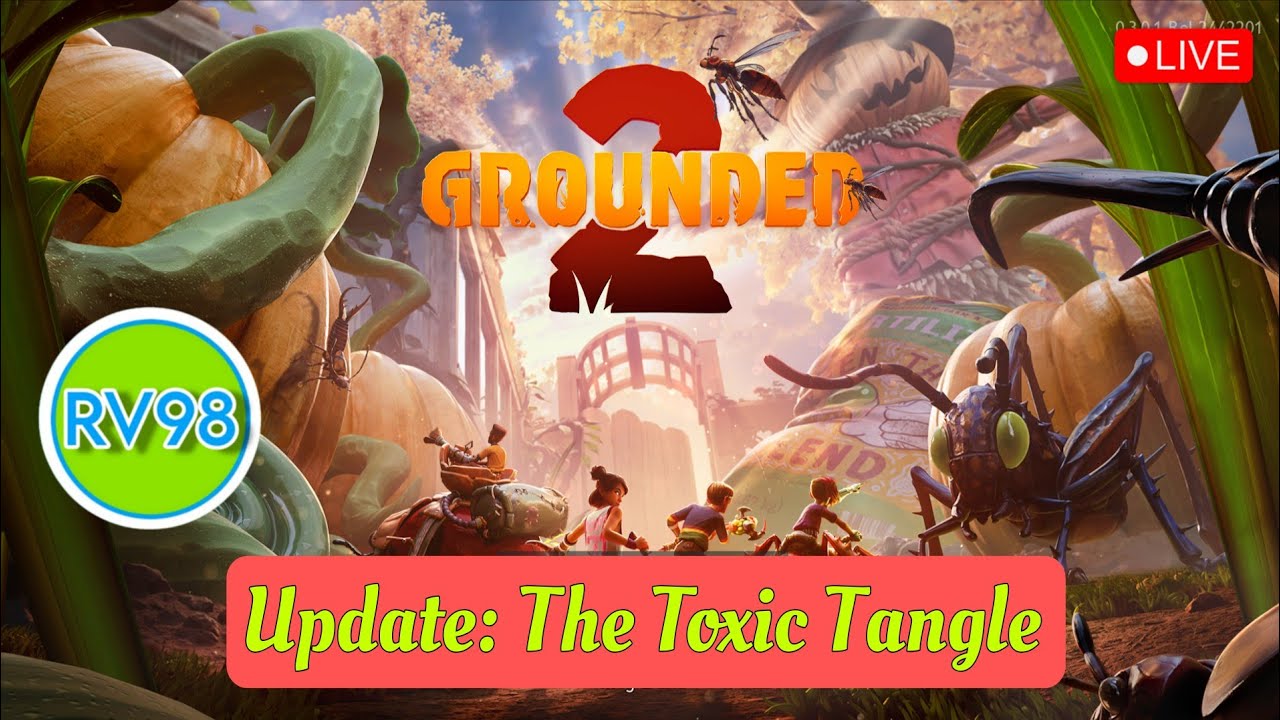 Live#182 🔴Grounded 2: Actualizare: Încurcătura toxică Ep.45
