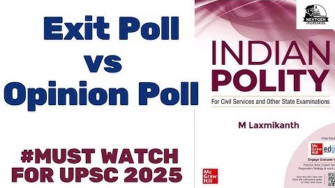 Exit Poll vs Opinion Poll |UPSC, CDS, CAPF, NDA & State PCS
