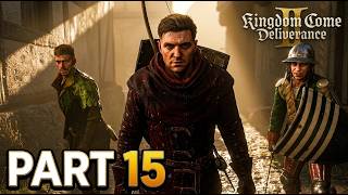 KCD2 Full Game Part 15 | Saving Kuttenberg - Kingdom Come Deliverance 2 Gameplay Walkthrough