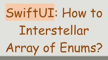 SwiftUI: How to Interstellar Array of Enums?