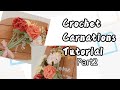 How to Crochet Carnations Part 2/ Beginner Friendly