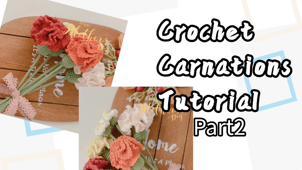 How to Crochet Carnations Part 2/ Beginner Friendly YouTube