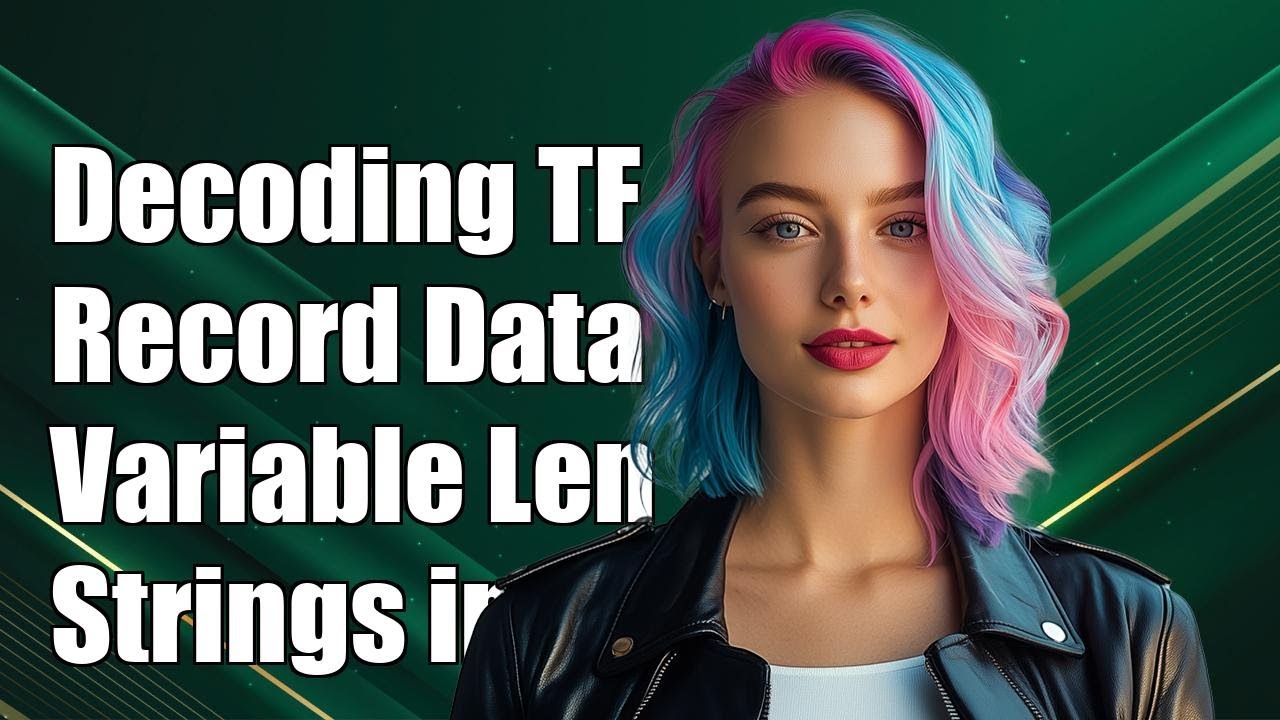 Decoding TFRecord Data: Handling Variable Length Strings in TensorFlow ...