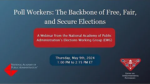 An EWG Webinar - Poll Workers: The Backbone of Free, Fair, and Secure Elections