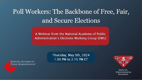An EWG Webinar - Poll Workers: The Backbone of Free, Fair, and Secure Elections