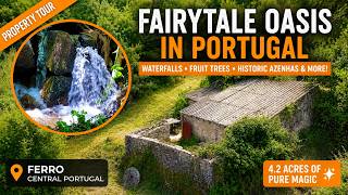 4.2 Acre FAIRYTALE OASIS Central Portugal | Waterfalls, Streams & Historic Azenhas property for sale