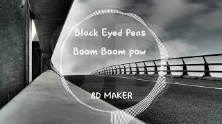 Black Eyed Peas - Boom Boom Pow [8D TUNES / USE HEADPHONES] 🎧 Resimi