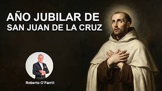 Año jubilar de san Juan de la Cruz