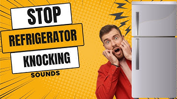 How to Fix Refrigerator Knocking Noises - DIY Refrigerator Repair
