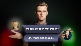 Stoppen Met Traden?