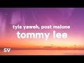 Tyla Yaweh - Tommy Lee (Lyrics) ft. Post Malone