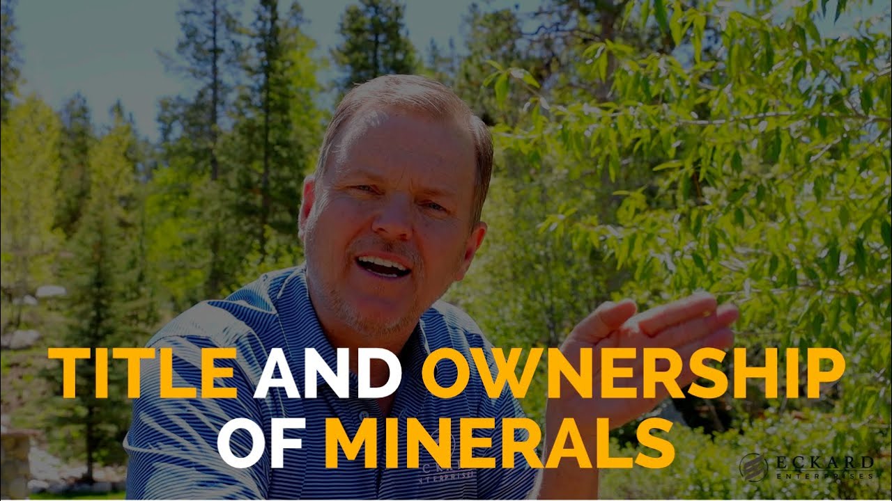 Title and Ownership of Mineral Rights | Eckard Enterprises LLC