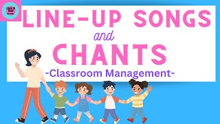 Line up Songs and Chants / Classroom Management / Preschool / Kindergarten / First Grade