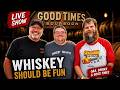 Whiskey Should Be Fun LIVE w/ Josh Scrogham & Tim | Bourbon, Q&A & Good Times