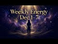 Weekly Energy Reading: What the Universe Wants You to Know (Dec 1–7)