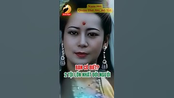 Bạn Có Biết? Hai Tội Lớn Nhất Đời Người Là Gì