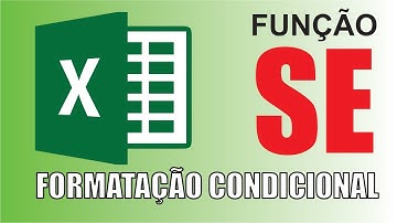Criando a Função SE com Formatação Condicional no Excel