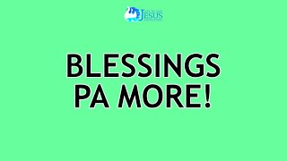 2024-05-01 Blessings Pa More! - Ed Lapiz