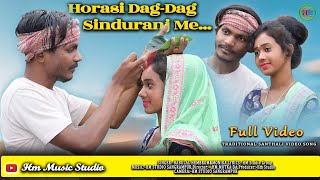 Horasi Dag Dag Sinduranj Me New Santali Full Video Song 2024 Monika And Babulal