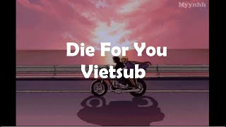 [Vietsub + Lyrics] Die For You - The Weeknd (slowed)