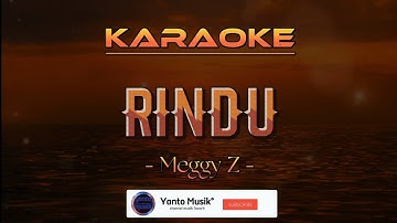 RINDU - Meggy Z (KARAOKE)