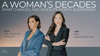 A Woman's Decades | What Changes, and When It's Worth Addressing
