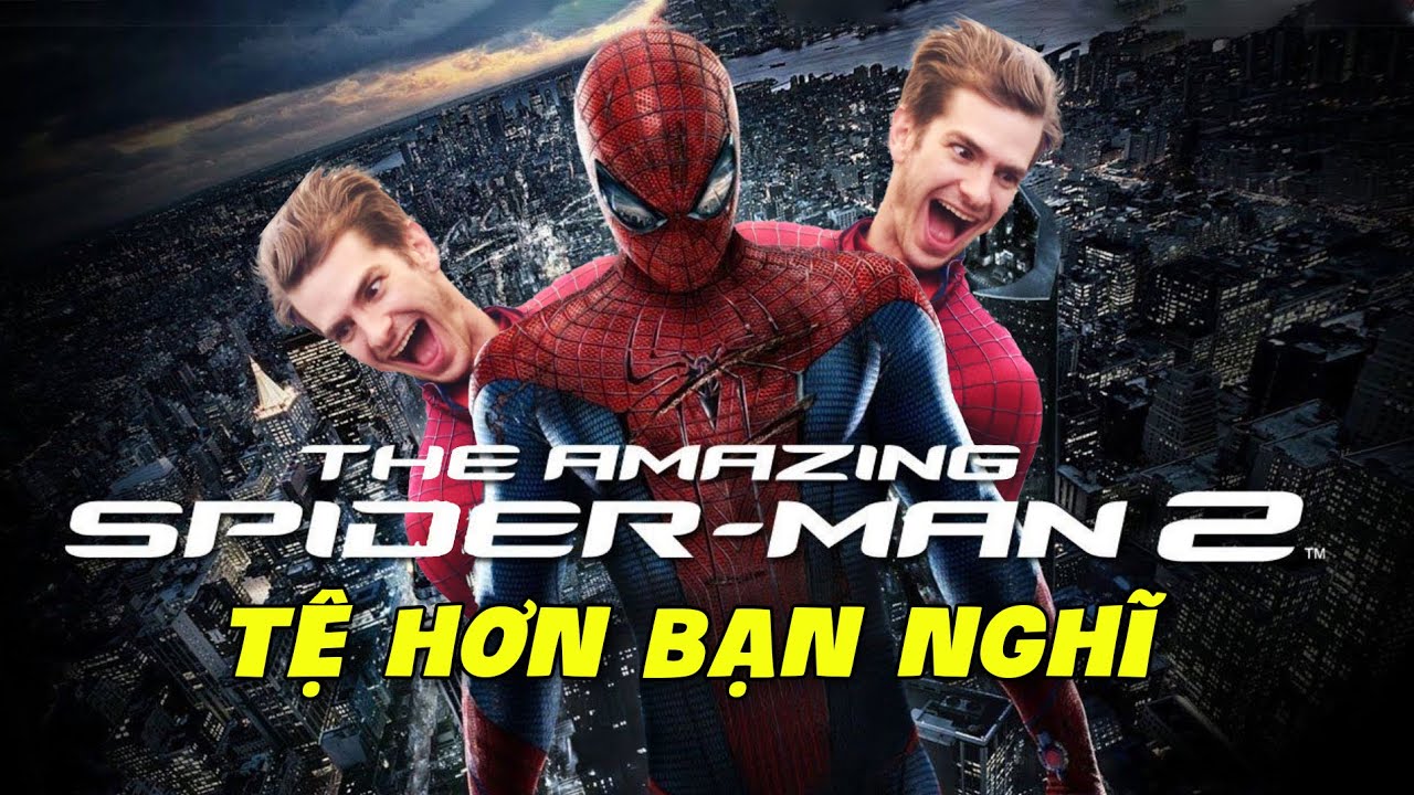 The Amazing Spider Man 2: Dở Hơn Bạn Nghĩ - Youtube