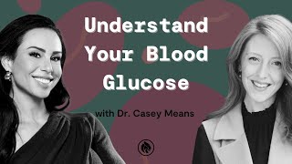 Why Measuring Your Blood Sugar Level is Important | Dr Casey Means